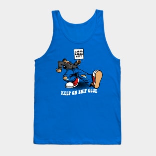 Keep on snif glue Tank Top